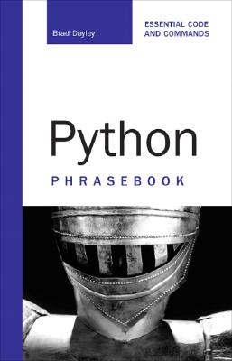 Python Phrasebook: Essential Code and Commands - Dayley, Brad