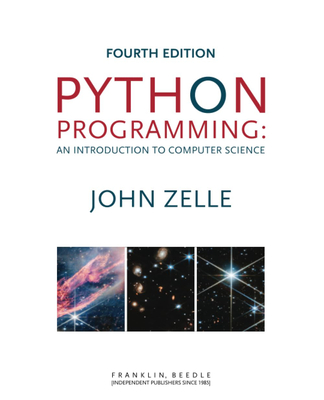 Python Programming: An Introduction to Computer Science, Fourth Edition - Zelle, John M