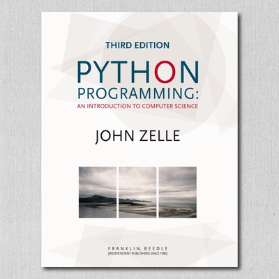 Python Programming: An Introduction to Computer Science - Zelle, John M