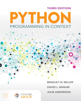 Python Programming in Context - Miller, Bradley N., and Ranum, David L., and Anderson, Julie