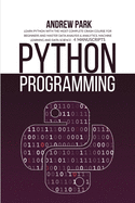 Python Programming: Learn Python with the Most Complete Crash Course for Beginners and Master Data Analysis & Analytics, Machine Learning and Data Science - 4 Manuscripts