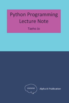 Python Programming: Lecture Note - Jo, Taeho