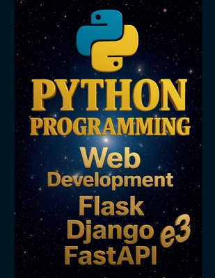 Python Programming: Web Development, Flask, Django, FastAPI - E3