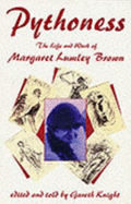Pythoness: The Life and Work of Margaret Lumley-Brown