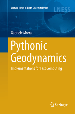 Pythonic Geodynamics: Implementations for Fast Computing - Morra, Gabriele