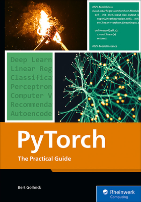 Pytorch: The Practical Guide - Gollnick, Bert