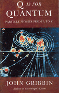 Q is for Quantum: Particle Physics from A To Z
