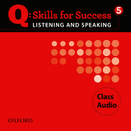 Q Skills for Success Listening and Speaking: 5: Class CD