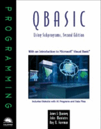 QBASIC Using Subprograms, 2nd Edition - Quasney, James S, and Maniotes, John, and Foreman, Roy O