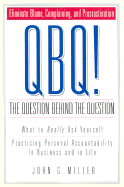 QBQ! The Question Behind the Question
