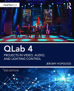Qlab 4: Projects in Video, Audio, and Lighting Control