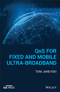QoS for Fixed and Mobile Ultra-Broadband