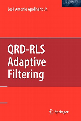 Qrd-Rls Adaptive Filtering - Apolinario Jr, Jose (Editor)