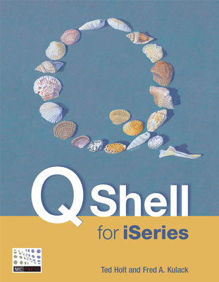 Qshell for iSeries - Holt, Ted, and Kulack, Fred