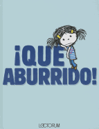 Qu' Aburrido!