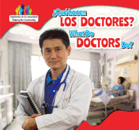 ?Qu? Hacen Los Doctores? / What Do Doctors Do?