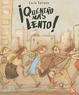 Qua Nino Mas Lento!