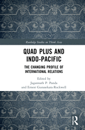 Quad Plus and Indo-Pacific: The Changing Profile of International Relations
