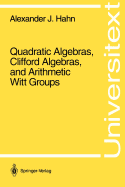 Quadratic Algebras, Clifford Algebras, and Arithmetic Witt Groups