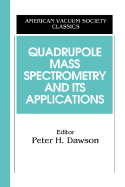 Quadrupole Mass Spectrometry and Its Applications
