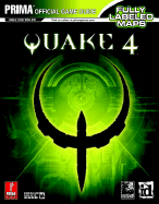 Quake 4 (PC): Prima Official Game Guide - Prima Temp Authors, and Stratton, Bryan