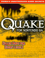 Quake 64: Prima's Unauthorized Game Secrets - Ward, Kip, and Mathews, Vince, and Prima Publishing