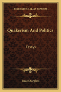 Quakerism and Politics: Essays