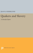 Quakers and Slavery: A Divided Spirit