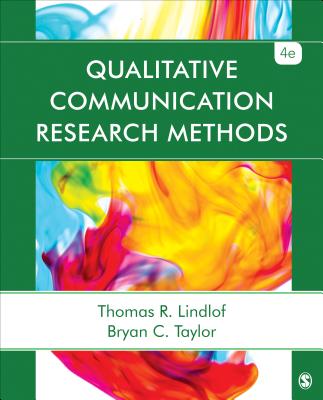 Qualitative Communication Research Methods - Lindlof, Thomas R., and Taylor, Bryan C.