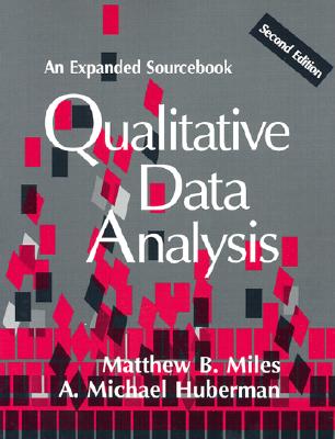 Qualitative Data Analysis: An Expanded Sourcebook - Miles, Matthew B, and Huberman, A Michael, and Huberman, Michael, Prof.