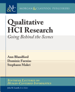 Qualitative HCI Research: Going Behind the Scenes
