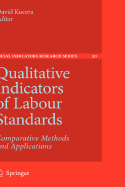 Qualitative Indicators of Labour Standards: Comparative Methods and Applications