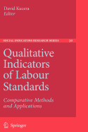 Qualitative Indicators of Labour Standards: Comparative Methods and Applications