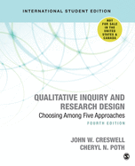 Qualitative Inquiry and Research Design (International Student Edition): Choosing Among Five Approaches