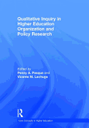 Qualitative Inquiry in Higher Education Organization and Policy Research