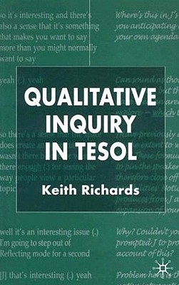 Qualitative Inquiry in TESOL - Richards, K