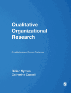Qualitative Organizational Research: Core Methods and Current Challenges