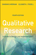 Qualitative Research: A Guide to Design and Implementation