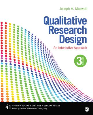 Qualitative Research Design: An Interactive Approach - Maxwell, Joseph A