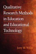 Qualitative Research Methods in Education and Educational Technology
