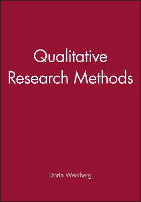 Qualitative Research Methods - Weinberg, Darin (Editor)