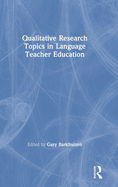 Qualitative Research Topics in Language Teacher Education