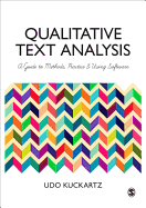 Qualitative Text Analysis: A Guide to Methods, Practice and Using Software