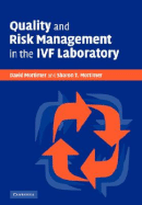 Quality and Risk Management in the Ivf Laboratory
