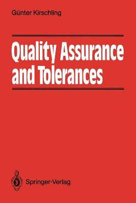 Quality Assurance and Tolerance - Kirschling, G�nter, and Greener, Sue (Translated by)
