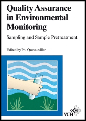 Quality Assurance in Environmental Monitoring: Sampling and Sample Pretreatment - Quevauviller, Philippe P, Professor (Editor)