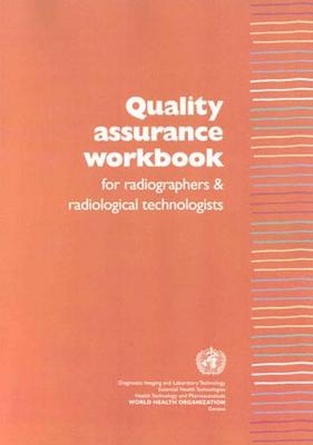 Quality Assurance Workbook for Radiographers and Radiological Technologists - Lloyd, Peter J
