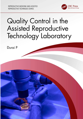 Quality Control in the Assisted Reproductive Technology Laboratory - P, Durai