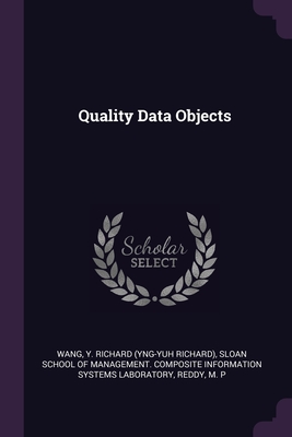 Quality Data Objects - Wang, Y Richard, and Sloan School of Management Composite in (Creator), and Reddy, M P