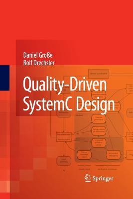 Quality-Driven Systemc Design - Gro�e, Daniel, and Drechsler, Rolf
